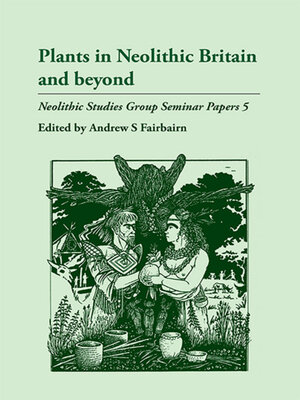 cover image of Plants in Neolithic Britain and Beyond